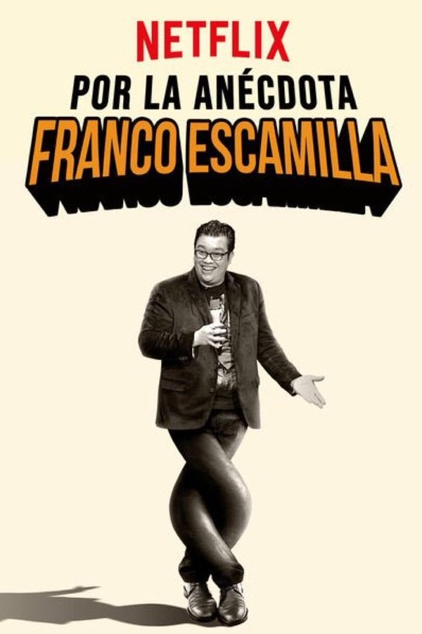 Franco Escamilla: Por la Anécdota (2018)
