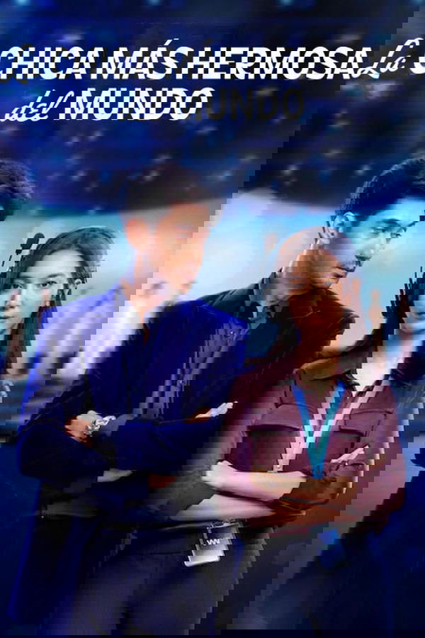 La Chica más hermosa del Mundo (2025)