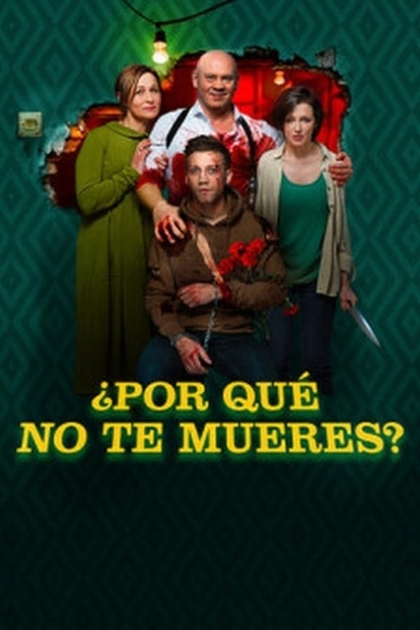 ¿Por qué no te mueres? (2018)