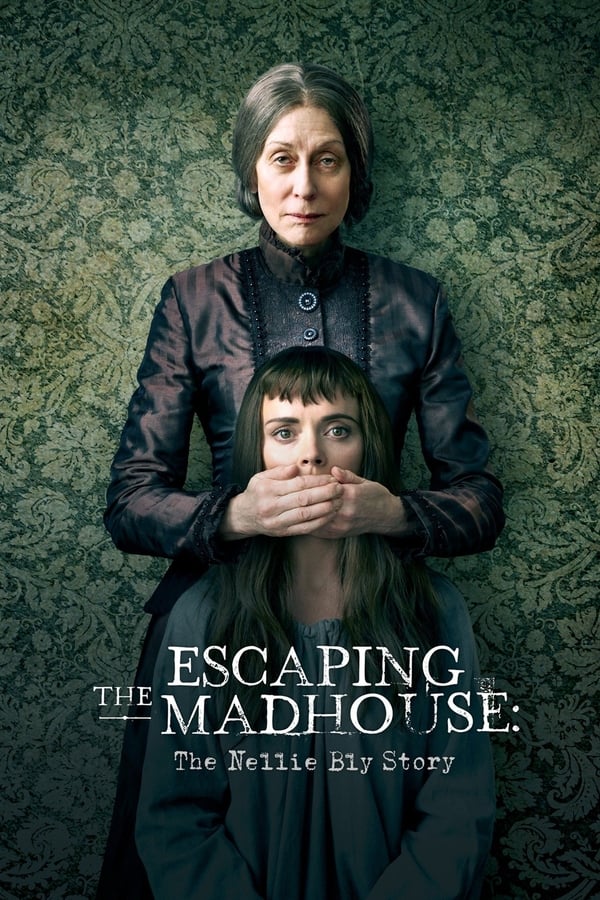 Atrapada en el Manicomio: La Historia de Nellie Bly (2019)