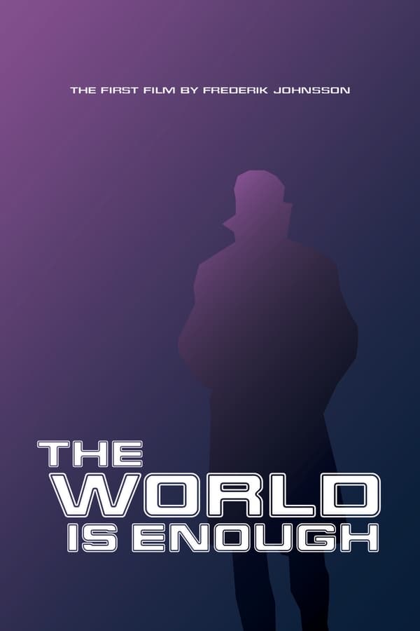 The World Is Enough (2013)