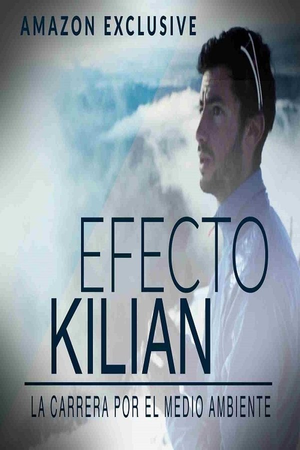 Efecto Kilian: La carrera por el medio ambiente (2022)