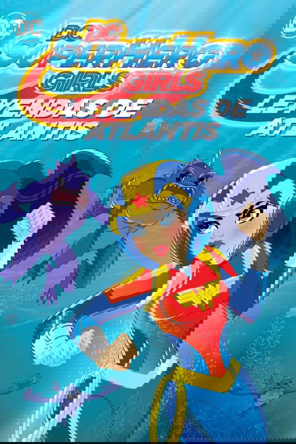 DC Super Hero Girls: Leyendas de la Atlántida (2018)