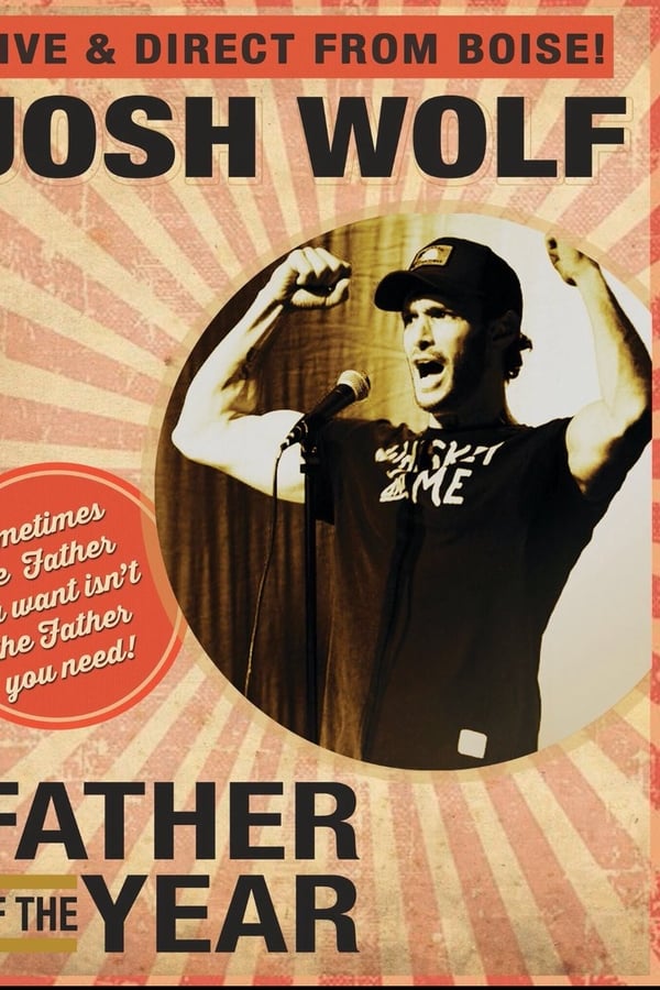 Josh Wolf: Father of the Year (2019)