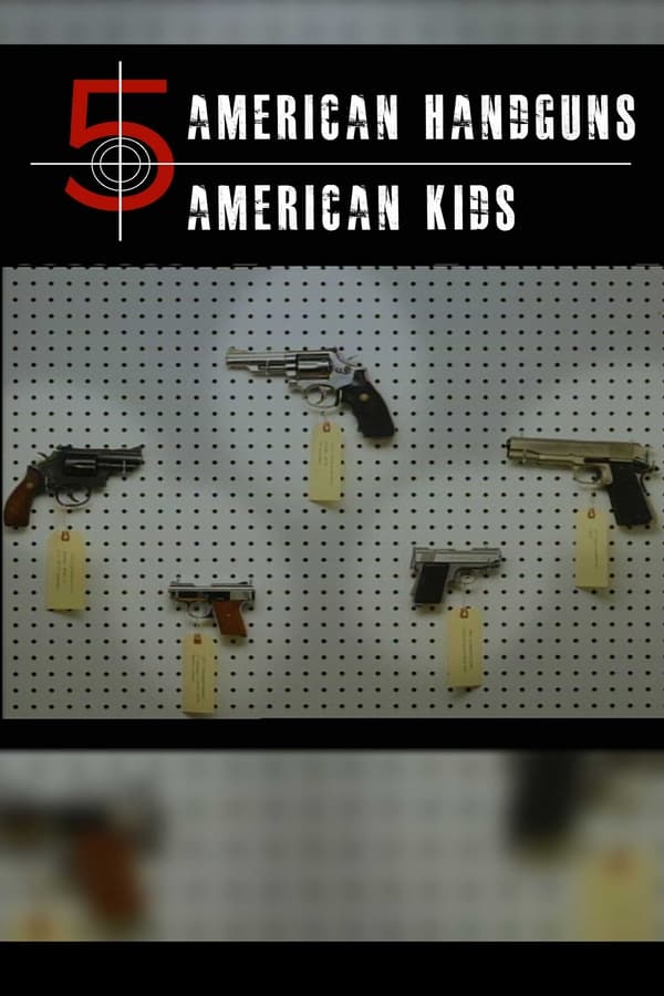 5 American Handguns - 5 American Kids (1995)