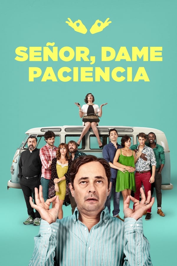 Señor, dame paciencia (2017)