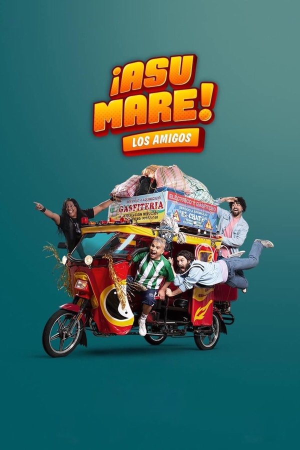 ¡Asu Mare! Los amigos (2023) FULL HD