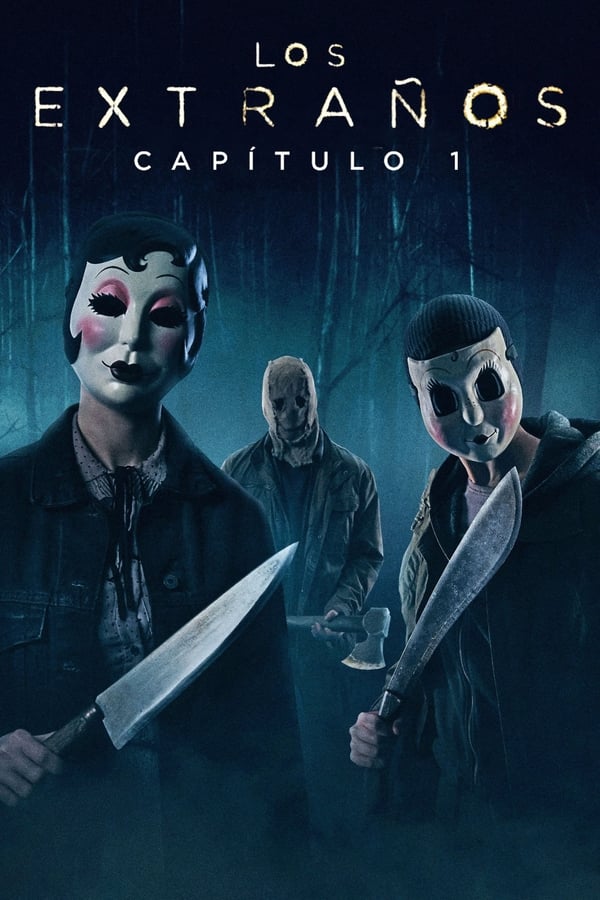 Los extraños: Capítulo 1 (2024)