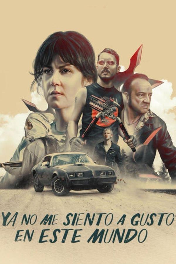 Ya no me siento a gusto en este mundo (2017)