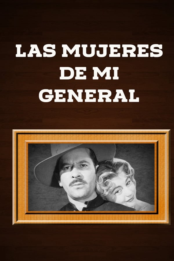 Las mujeres de mi general (1951)