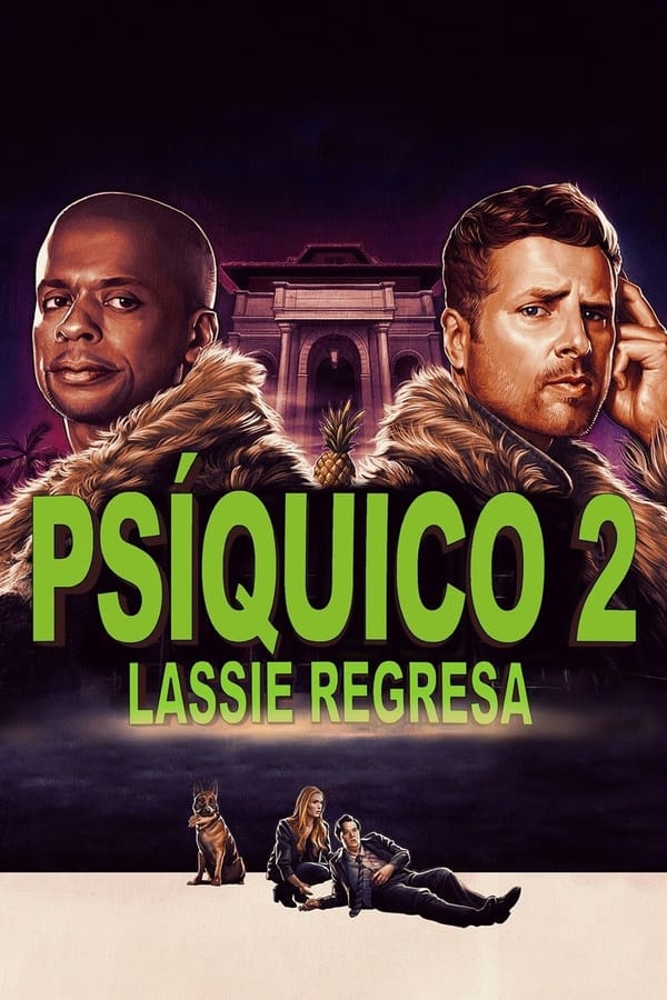 Psych 2: Lassie Regresa (2020)
