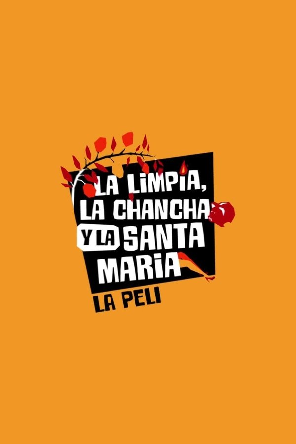 La Limpia, la Chancha y la Santa María (2017)