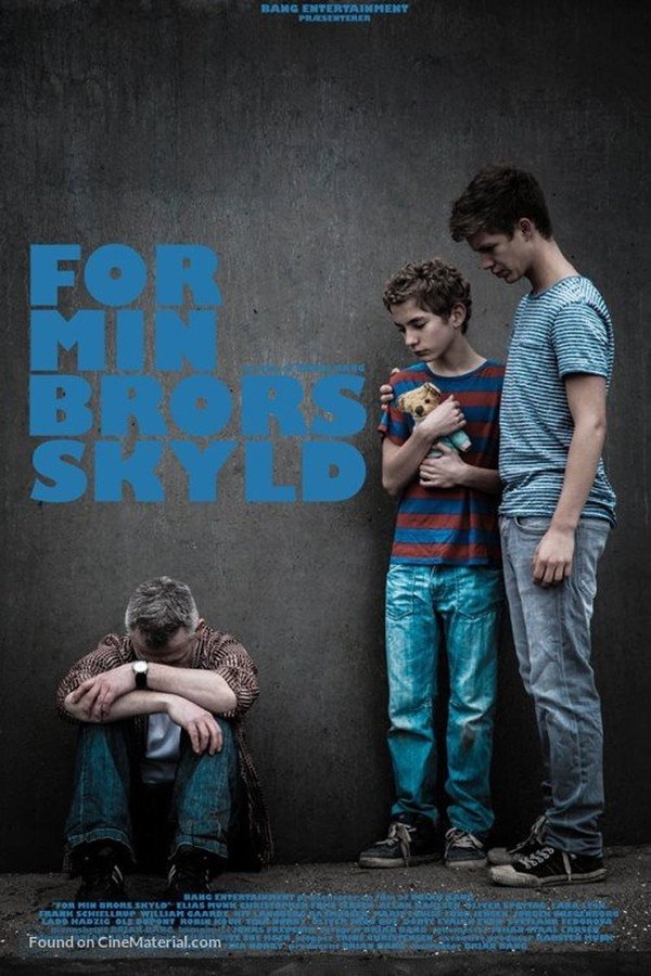 For Min Brors Skyld - (Per amore di mio fratello) (2014)
