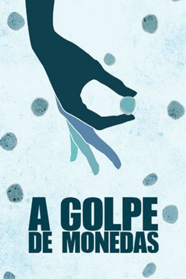 A golpe de monedas (2017)