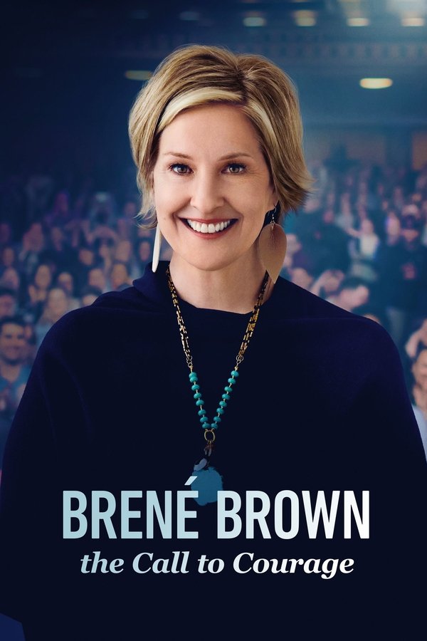 Brené Brown: The Call to Courage (2019)