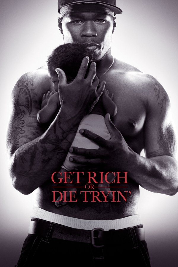 Get Rich or Die Tryin' (2005)