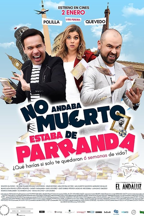 No andaba muerto, estaba de parranda (2020)